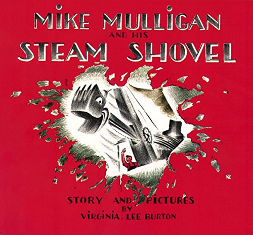 Mike Mulligan and HIs Steam Shovel