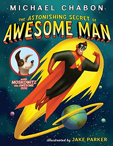 Astonishing Secret of Awesome Man, The